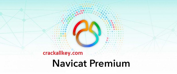 Navicat Premium Crack 16.1.2
